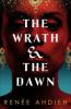 The Wrath and the Dawn - Renée Ahdieh