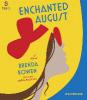 Enchanted August - Brenda Bowen