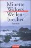 Wellenbrecher - Minette Walters