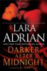 Darker After Midnight (with bonus novella A Taste of Midnight) - Lara Adrian
