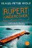 Rupert undercover - Ostfriesische Mission - Klaus-Peter Wolf