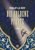 Die goldene Pforte - Philip Le Roy