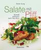 Salate mit Pfiff - Anne Iburg