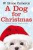 A Dog for Christmas - W. Bruce Cameron