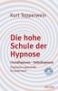 Die hohe Schule der Hypnose, m. Audio-CD - Kurt Tepperwein