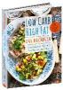 Low Carb High Fat - Das Kochbuch - Jane Faerber