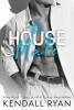 The House Mate (Roommates, #3) - Kendall Ryan