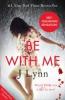 Be With Me - J. Lynn