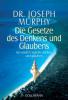 Die Gesetze des Denkens und Glaubens - Joseph Murphy