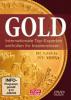Gold, Internationale Top-Experten enthüllen ihr Insiderwissen, DVD - 