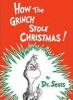 How the Grinch Stole Christmas - Dr Seuss