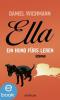 Ella. Ein Hund fürs Leben - Daniel Wichmann