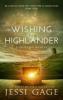 Wishing for a Highlander (Highland Wishes, #1) - Jessi Gage