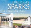 Für immer der Deine, 6 Audio-CDs - Nicholas Sparks