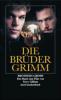 Die Brüder Grimm - Jacob Grimm, Wilhelm Grimm