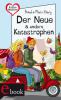 Freche Mädchen - freche Bücher!: Der Neue & andere Katastrophen - Bianka Minte-König