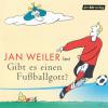 Gibt es einen Fußballgott - Jan Weiler