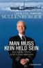 Man muss kein Held sein - Chesley B. Sullenberger