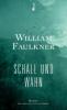 Schall und Wahn - William Faulkner