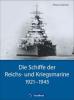 Die Schiffe der Reichs- und Kriegsmarine - Ulf Kaack, Harald Focke