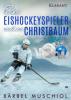 Ein Eishockeyspieler unterm Christbaum - Bärbel Muschiol