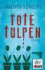 Tote Tulpen - Jaromir Konecny