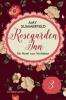 Rosegarden Inn – Ein Hotel zum Verlieben – Folge 3 - Amy Summerfield