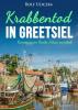 Krabbentod in Greetsiel. Ostfrieslandkrimi - Rolf Uliczka