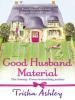 Good Husband Material - Trisha Ashley