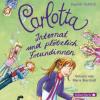 Carlotta 02: Internat und plötzlich Freundinnen - Dagmar Hoßfeld
