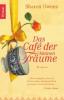 Das Café der kleinen Träume - Sharon Owens