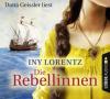 Die Rebellinnen, 6 Audio-CDs - Iny Lorentz