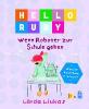 Hello Ruby - Wenn Roboter zur Schule gehen - Linda Liukas