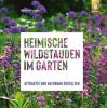 Heimische Wildstauden im Garten - Peter Steiger