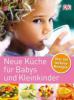 Neue Küche für Babys und Kleinkinder - Annabel Karmel