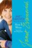 How I Write: Secrets of a Bestselling Author - Janet Evanovich, Ina Yalof