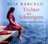 Töchter des Schweigens, 6 Audio-CDs - Elia Barceló