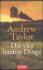 Die vier letzten Dinge - Andrew Taylor