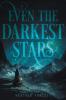 Even the Darkest Stars - Heather Fawcett