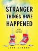 Stranger Things Have Happened - Jeff Strand