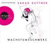 Wachstumsschmerz, 5 Audio-CD - Sarah Kuttner