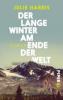 Der lange Winter am Ende der Welt - Julie Harris