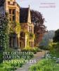 Die geheimen Gärten der Cotswolds - Victoria Summerley