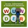 Wunder. Julian, Christopher und Charlotte erzählen, 3 Audio-CDs - R. J. Palacio