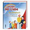 Zeichen der Liebe - Das Kinderbuch - Annegret Beck, Kerstin Czwienczek, Claudia Franke