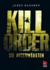 Maze Runner 04. Die Auserwählten - Kill Order - James Dashner