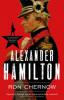 Alexander Hamilton - Ron Chernow