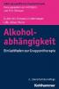 Alkoholabhängigkeit - Stefan Gutwinski, Thorsten Kienast, Johannes Lindenmeyer, Martin Löb, Sabine Löber, Andreas Heinz