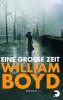 Eine große Zeit - William Boyd
