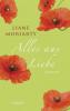 Alles aus Liebe - Liane Moriarty